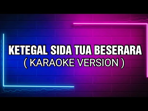 KETEGAL SIDA TUA