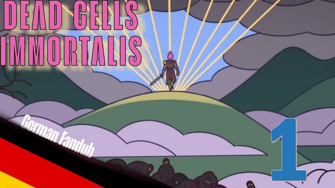 DEAD CELLS IMMORTALIS // EPISODE 1 // GERMAN FANDUB