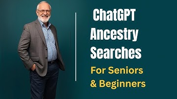 How to Use ChatGPT for Ancestry Searches Perfect for Seniors & Beginners