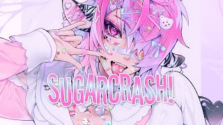 ♪ Nightcore - SugarCrash! → ElyOtto (Lyrics)