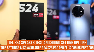 itel s24 speaker test sound setting music options rs4