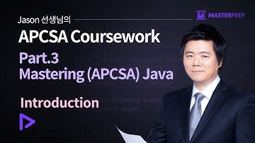 Jason 선생님의 APCSA Coursework Part.3_Mastering (APCSA) Java_Intro