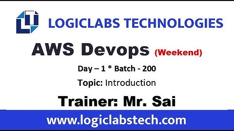 AWS Devops  Day 1 * Topic - Introduction. Batch-200.