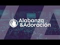Alabanza Y Adoración │ domingo am 25 julio 2021