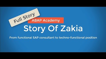 From Functional SAP Consultant to TechnoFuntional - Story of Zakia (Full Story)