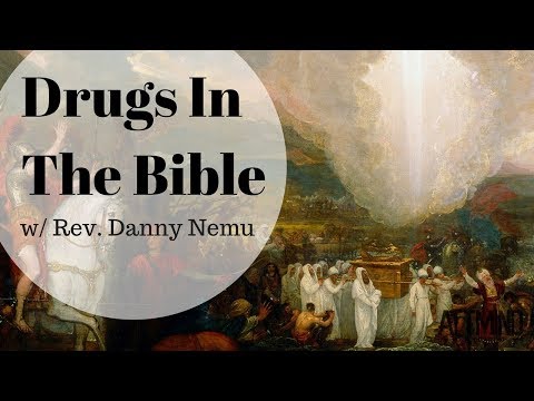 Drugs In The Bible and The Shamanic Origins Of Christianity | Reverend Danny Nemu  ~ ATTMind 61