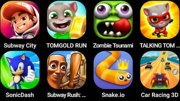 Subway City,Tomgold Run,Zombie Tsunami,Talking Tom Hero,Subway Rush Escape Snake.io,Car Racing 3D