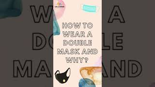 How to wear a double mask and why? Ullens IBDP