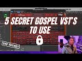 5 secret gospel vsts to use for production