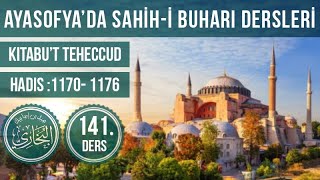 Ayasofya Camii Sahih-i Buhari 141. Ders (Hadis No: 1170 - 1176)