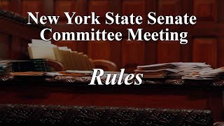 Senate Standing Committee on Rules - 10:30 PM - 06/20/19