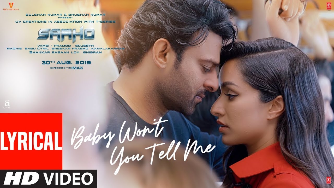 Lyrical Baby Wont You Tell Me  Saaho  Prabhas Shraddha  Alyssa Ravi Shankar Ehsaan Loy