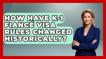 How Have K-1 Fiancé Visa Rules Changed Historically? - Middle East Migraters