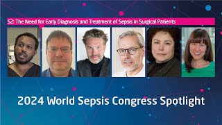 The Need for Early Diagnosis and Treatment of Sepsis in Surgical Patients (S2 | 2024 WSC Spotlight)