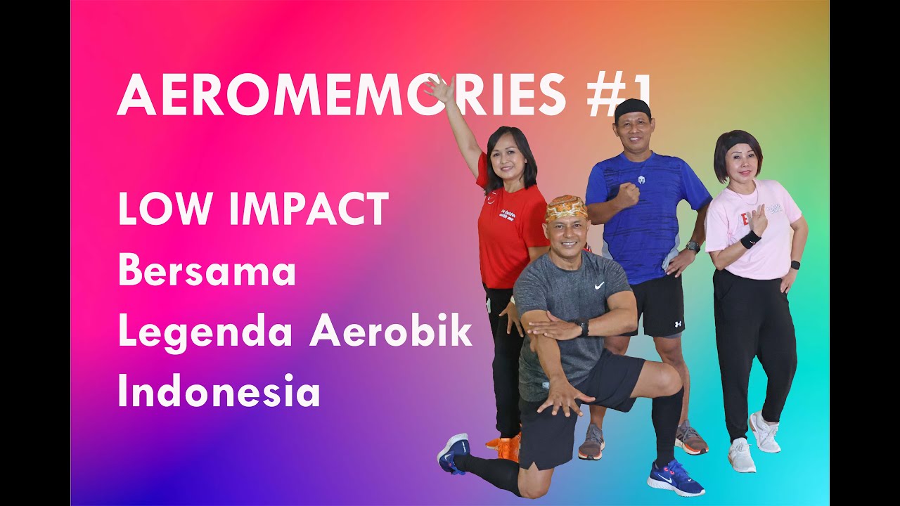 Aeromemories #1 : LOW IMPACT BERSAMA LEGENDA AEROBIK INDONESIA 🇮🇩