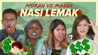 RM53 FOR NASI LEMAK?! - Murah vs Mahal | SAYS Challenge