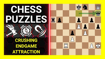 Chess Puzzles to Practice. Themes: Crushing, Endgame, Attraction. Learn Chess