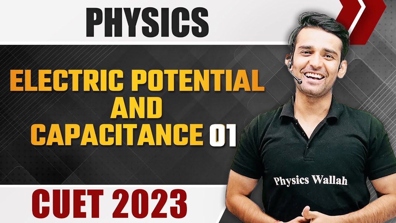 Physics | Electric Potential And Capacitance 01 | CUET 2023