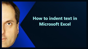 How to indent text in Microsoft Excel