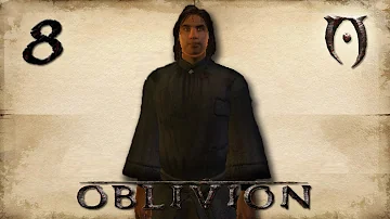 Oblivion Walkthrough Part 8