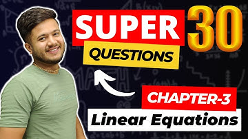 Linear equations |Super 30 Question |Session (2023-24)| Most Important Questions |Deepak sir |
