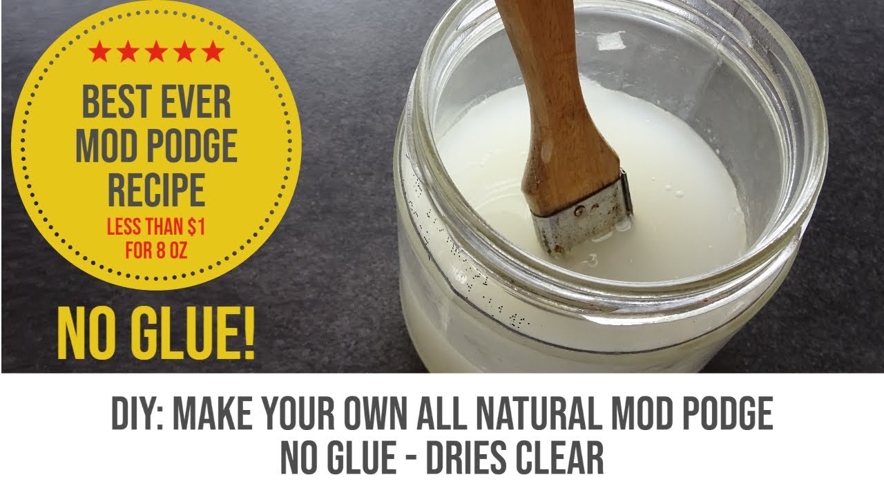 Make Your Own All Natural Mod Podge No glue! Dries Clear YouTube