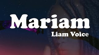 Liam Voice - Mariam | Lyrics Video