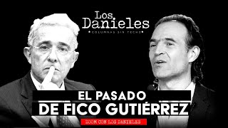 ¿Duque le teme a Petro? / El pasado de Fico Gutiérrez / #LosDanieles