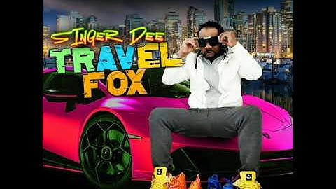 Thumbnail of Singer Dee - TRAVEL FOX  (Official Audio)