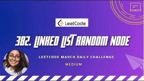 382. Linked List Random Node | LeetCode daily | C++