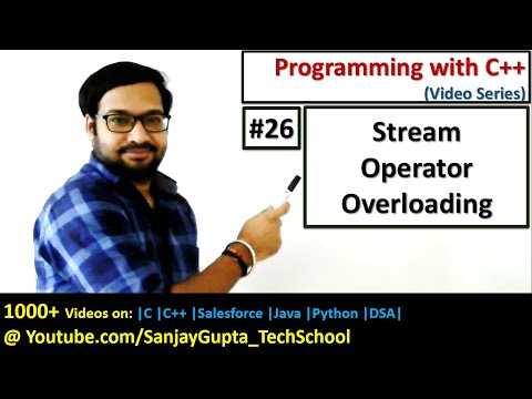 26 C++ | Stream Operator Overloading using Friend Function in C++ | Programming by Sanjay Gupta