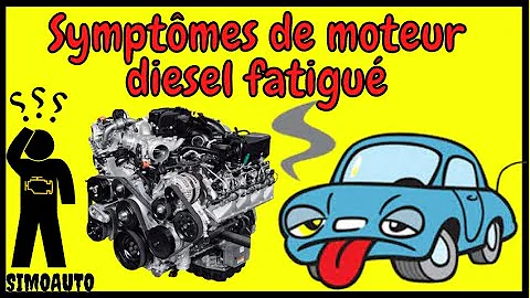 Comment savoir si le moteur est fatigué ?