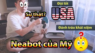 Robot hút bụi Neabot và đồng bọn có phải thương hiệu Mỹ? Sự thật khiến bạn rùng mình