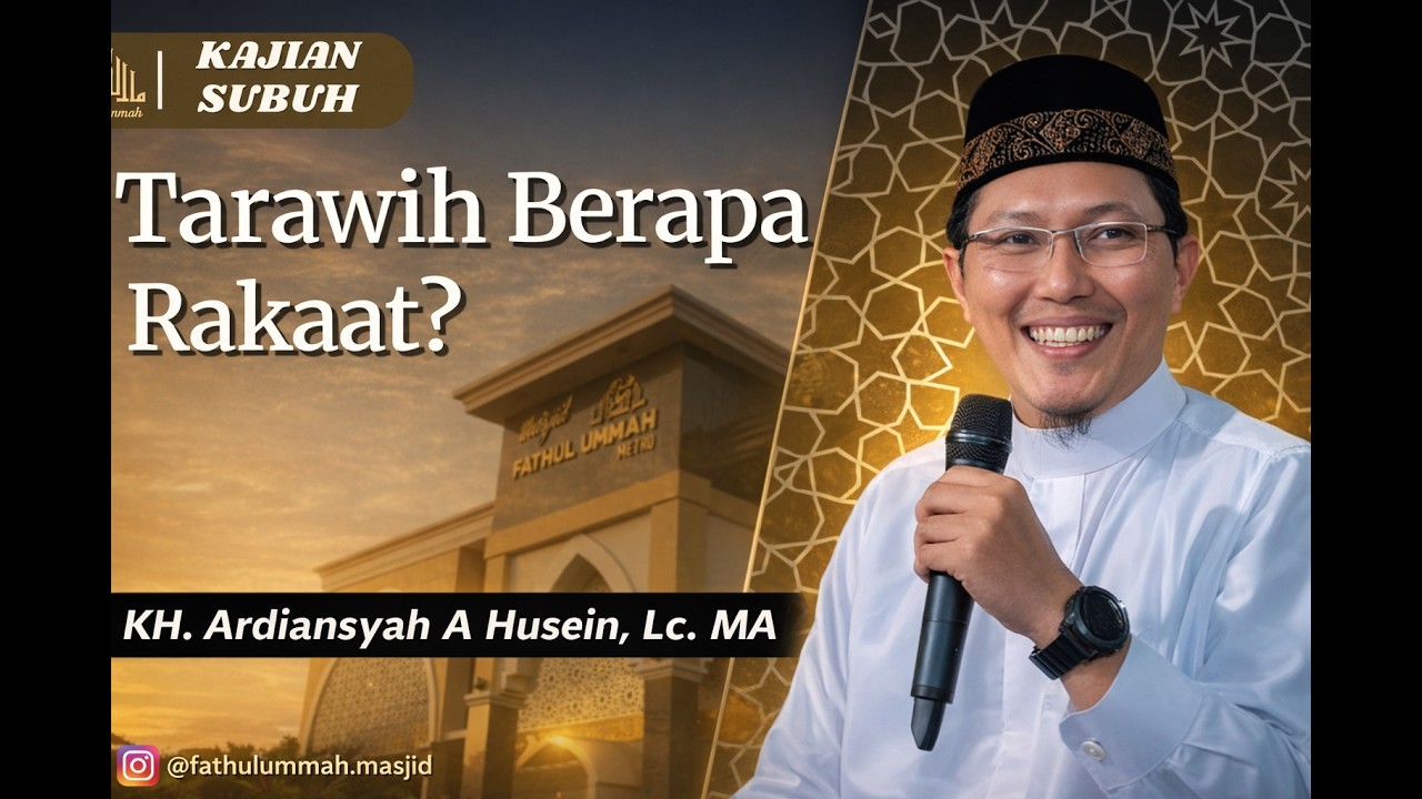 Seputar Salat Tarawih | KH. Ardiansyah Ashri Husein, Lc., MA.