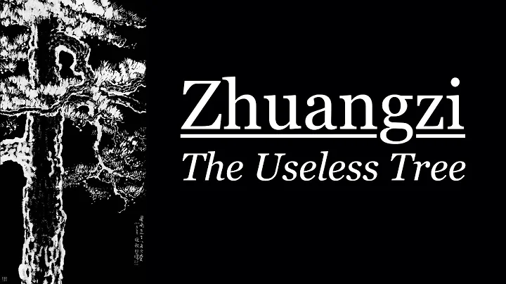 Zhuangzi: The Useless Tree (A Classical Chinese Pa...