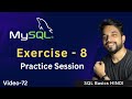 Video - 72 | MySQL Exercise 8, MySQL Practice Session on Joins | MPrashant