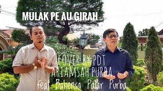 Lagu Simalungun || Mulak pe au girah || Cover by Pdt. Ariamsah Purba feat Bahensa Palar Purba