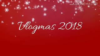 Vlogmas 2018 Intro ❤️