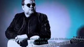 Danny Bryant Red Eye Band U0026 Walter Trout  Days Like This  Bg  