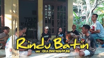 RINDU BATIN ( DEVI MANUAL ) || EDISI LATIHAN || TEAM KACRUT || VOC : EKA DWI WAHYUNI
