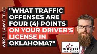 What Traffic Offenses are Four (4) Points on Your Driver's License in Oklahoma?