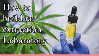 How To Build An Extraction Laboratory Step By Step Guide