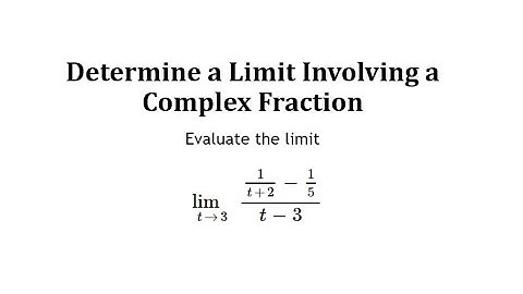 Determine a Limit Involving a Complex Fraction: LCD (2) - Indeterminant Form