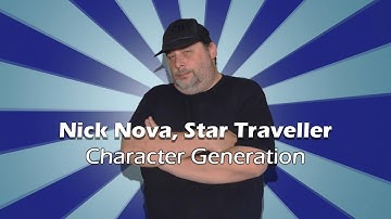 Traveller RPG Character Creation: Nick Nova, Star Traveller (E3- 2019)