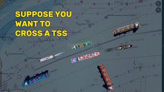 How to properly cross the Traffic Separation Scheme (TSS) - COLREG RULE 10