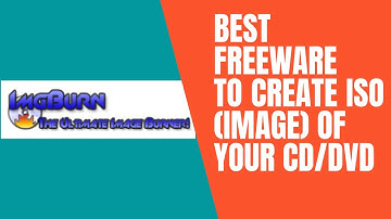 To Create  ISO of CD/DVD | imgburn