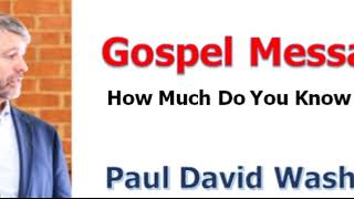 ＜Gospel Message＞ Paul Washer：How Much Do You Know God