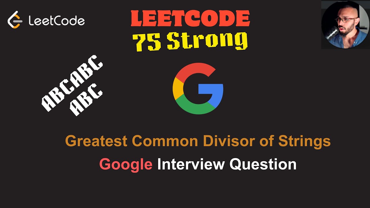 Leetcode Day 2 - Greatest Common Divisor of strings - Google Interview ...