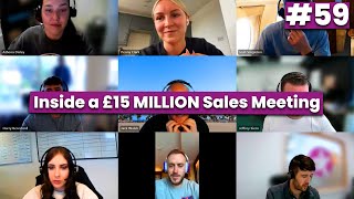 #59 - What goes on in a £15 million Sales Meeting?