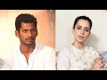 Actor Vishal salutes Kangana’s guts and compares her to Bhagat Singh